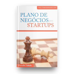 Plano de Negócios para Startups – Marcelo Toledo